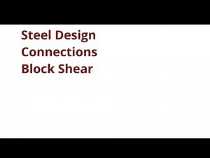 030 CE341 Steel Design: Connections - Block Shear