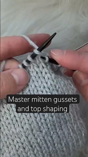 Master mitten gussets and top shaping- full tutorial- https://youtu.be/1Zr5gISF05M #knittingtutorial