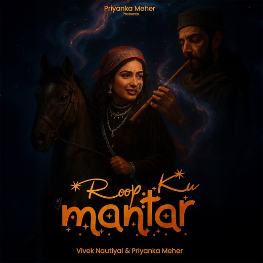 Roop Ku Mantar - Priyanka Meher & Vivek Nautiyal: Song Lyrics, Music Videos & Concerts