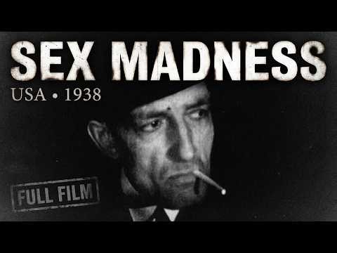 Sex Madness (1938) | Exploitation Cinema, Burlesque, Moral Panic | Full Movie