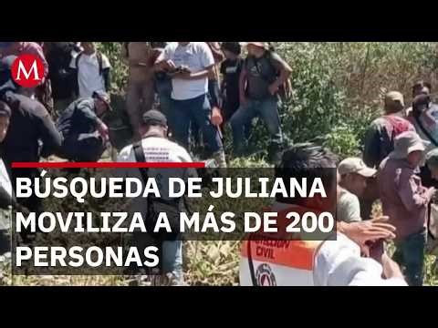 More than 200 people are participating in the search for little Juliana in Chiapas