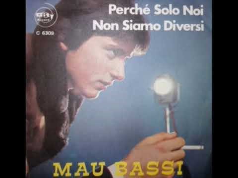 Mau Bassi - Perché Solo Noi (1974)