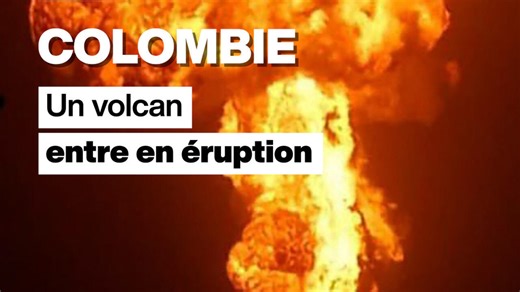 Colombie 🇨🇴 : un volcan entre en éruption dans le nord du pays