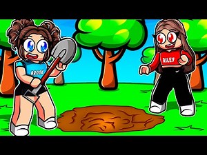 BROOK AND RILEY DIG A HOLE IN ROBLOX!!