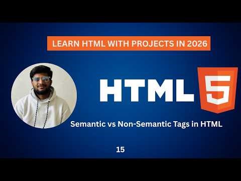 Semantic HTML Explained | Semantic Elements | Tags Why and When to Use