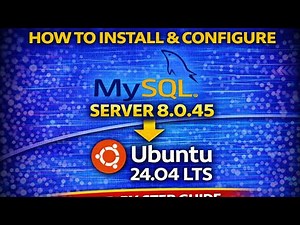 How to Install & Configure MySQL 8.0.45 on Ubuntu 24.04 LTS 🔥 | COMPLETE STEP-BY-STEP|2026 Update