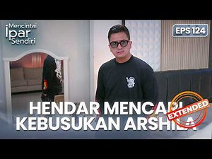 Hendar Berusaha Cari Kelemahan Ashila | MENCINTAI IPAR SENDIRI | EPS. 124 EXTENDED VERSION