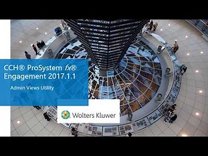 CCH® ProSystem fx® Engagement / Workpaper Manager: Admin Views Utility