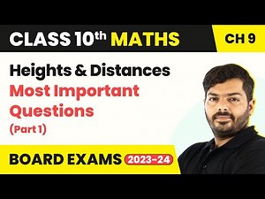 Heights and Distances (Part 1) - Most Important Questions | Class 10 Maths Chapter 9 | CBSE 2024-25