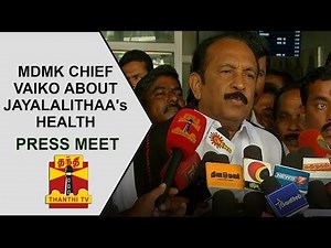 "Jayalalithaa is a strong build lady, She will recover soon" - Vaiko, MDMK | Press Meet | Thanthi TV