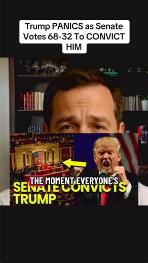 Trump Panics as Senate Convicts Him 68-32