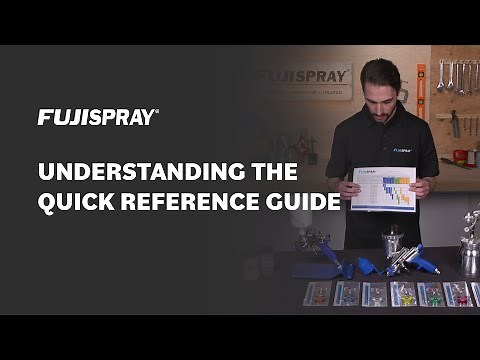 How To | Understanding the Fuji Spray® Quick Reference Guide