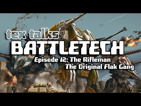 Battletech/Mechwarrior Lore - Tex Talks Battletech: The Rifleman