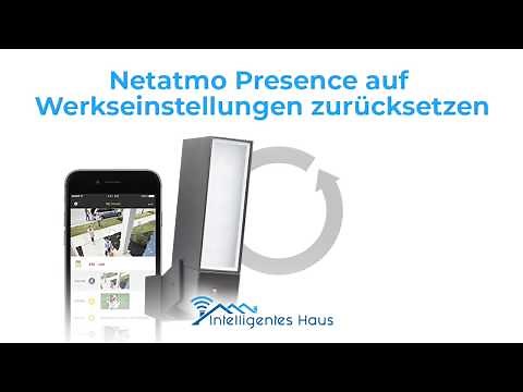 Netatmo Presence auf Werkseinstellungen zurücksetzen