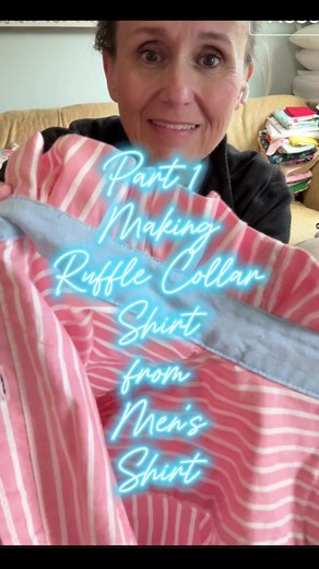 Part 1 How to Redo a Men’s shirt into a Ruffle Women’s shirt. Making and Putting on the ruffle collar! #repurpose #reuse #sewing #ruffle #trialanderror #learntosew