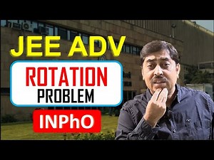 JEE ADVANCED : Rotation problem from INPhO #sbt #jeeadvanced #InPhO