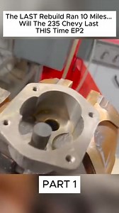 2.9K views · 26 reactions | 57_The LAST Rebuild Ran 10 Miles Will The 235 Chevy Last THIS Time | Enginebuildcar1 | Facebook