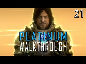 DEATH STRANDING: DIRECTOR'S CUT - Platinum Walkthrough 21/30 - Trophy Guide