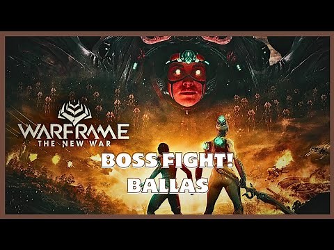Ultimate Showdown! Boss Fight: Ballas | Warframe: New War