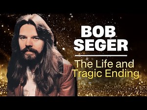 Bob Seger: The Life and Tragic Ending of The Voice of Heartland Rock