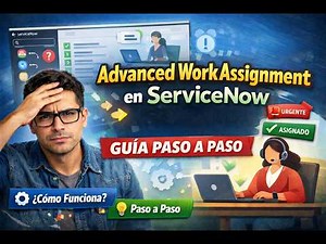 Configurando asignación avanzada de trabajo (Advanced Work Assignment) en ServiceNow