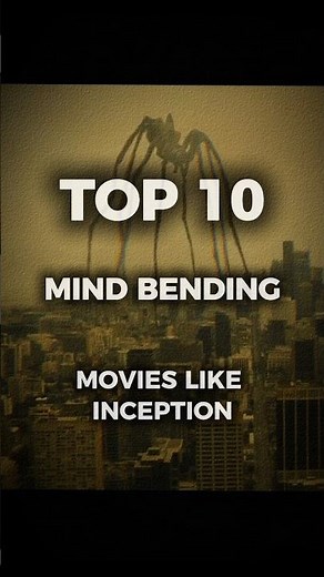 Top 10 Mind-Bending Movies Like Inception 🌀