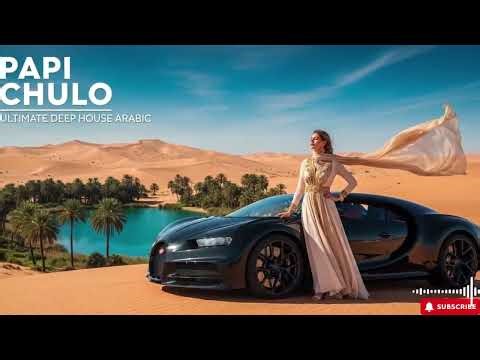 Papi Chulo (Ultimate EDM Remix 2026) 🐪 Elsen Pro | Arabic Festival Banger