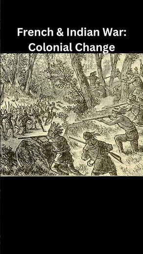 French and Indian War: Colonial Change ￼