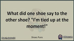 Shoes - Jokes, Puns, Wordplays, and Laughter