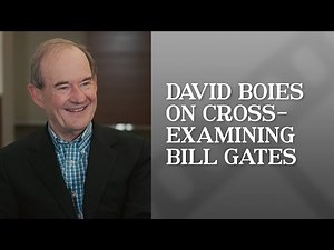 The Cross-Examination of Bill Gates | David Boies
