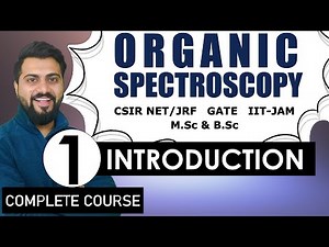 ORGANIC SPECTROSCOPY | Lec-1| Introduction and Syllabus| GATE| CSIR NET/JRF | IIT-JAM | M.Sc. |B.Sc.