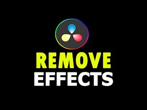 How to Instantly Remove Effects in DaVinci Resolve Like a Pro