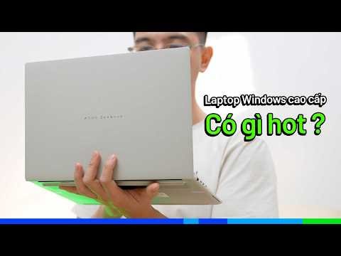 Laptop Windows cao cấp 50 triệu năm 2026. Tại sao lại mua ZenBook S14 thay vì MacBook?