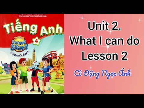 Tiếng Anh lớp 4 i-learn smart start | Unit 2. What I can do | Lesson 2 | Cô Đặng Ngọc Ánh