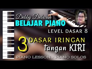 BELAJAR PIANO DASAR (8) | 3 dasar IRINGAN PIANO | C major - tangan KIRI - SEDERHANA