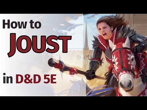 How to Joust in D&D 5E - D&D Rules for Jousting - D&D Downtime, Festivals, and Games