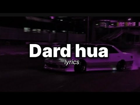 Dard hua dard hua dil ko thoda dard hua | Dard | slowed + Reverbed lyrics song by kushagra thakur