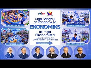 AP 9 Term 1, Week 1-3 Mga Sangay at Pananaw sa Ekonomiks at mga Ekonomista with PPT & DLL