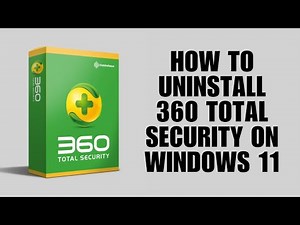 How To Uninstall 360 Total Security On Windows 11 (Uninstallation Guide)
