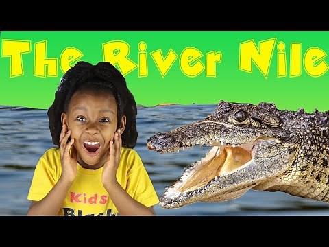 The River Nile | The World's Longest River | Geography For Kids