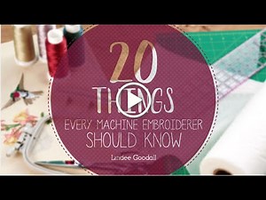 20 Things Every Embroiderer Should Know