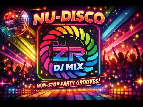 Funky Nu-Disco Party Mix 🔥 | Disco House Grooves & Block & Crown Edits | DJ ZR Mix