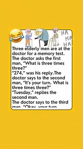 JOKE OF THE DAY: Three elderly men are at the doctor for a memory test. The doctor asks the first man, "What is three times three?" "274," was his reply. The doctor says to the second man, "It's your turn. What is three times three?" "Tuesday," replies the second man. The doctor says to the third man "Okay your turn-- 😍 Full Story 👇: | The Daily Beat