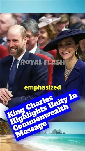 King Charles Highlights Unity In Commonwealth Message #KingCharles #royalfamily