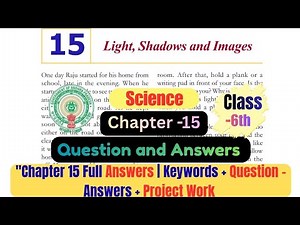 Class 6 | Science | Chapter- 15: Light, Shadows and Images | Question & Answers | AP State Board |