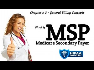 Ch # 3 - What is Medicare Secondary Payer (MSP) in Medical Billing