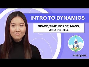 Intro to Dynamics: Space, Time, Force, Mass & Inertia (Engineering Mechanics 101)
