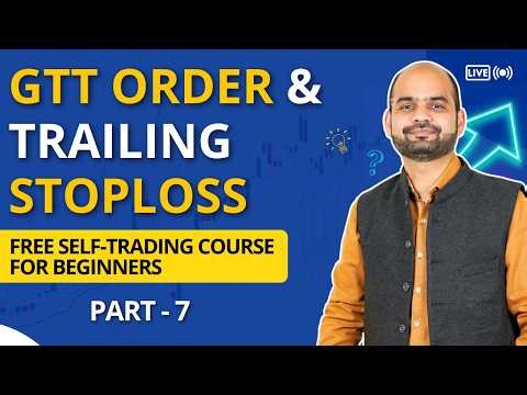 GTT Order & Trailing Stoploss Explained | How it Works & When to use it? | Zerodha Tutorial