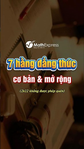 7 hằng đẳng thức đáng nhớ dành cho 2k12 #mathexpress #hoctoan #tipsandtricks #studywithme #toan8