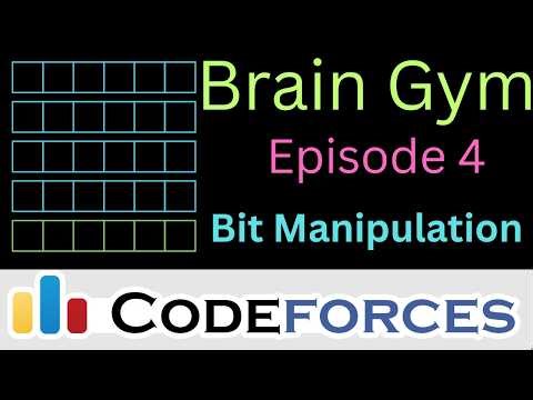 Brain Gym, Ep4: Bit Manipulation Technique for Codeforces